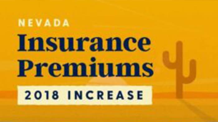 Text reading, "nevada insurance premiums 2018 increase. "